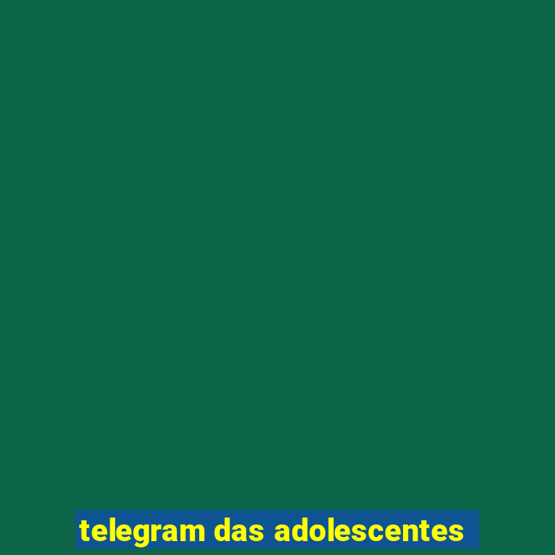 telegram das adolescentes